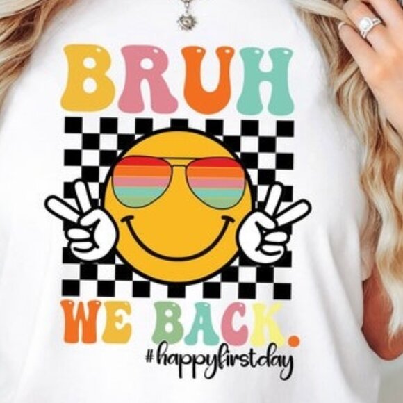 Bruh We Back Shirt, Custom Teacher Shirt, First Day Of School Shirt, Funny Teach - Picture 3 of 3
